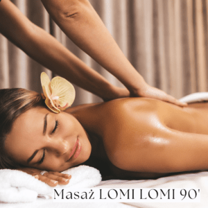 Masaż LOMI LOMI 90 minut